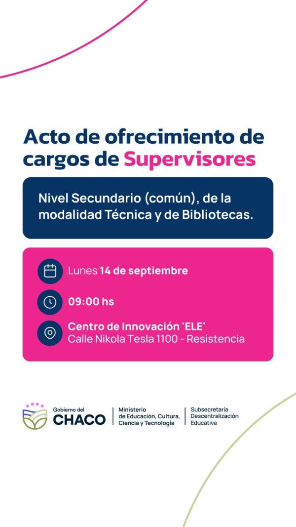 *EDUCACI&Oacute;N: ESTE LUNES 14 SE REALIZAR&Aacute; EL ACTO DE OFRECIMIENTO DE CARGOS PARA SUPERVISORES*