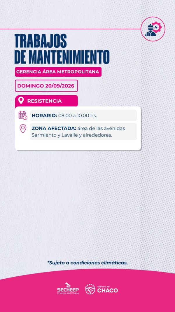 *SECHEEP: Trabajos de mantenimiento programados para este domingo 20 de septiembre, en Resistencia  .