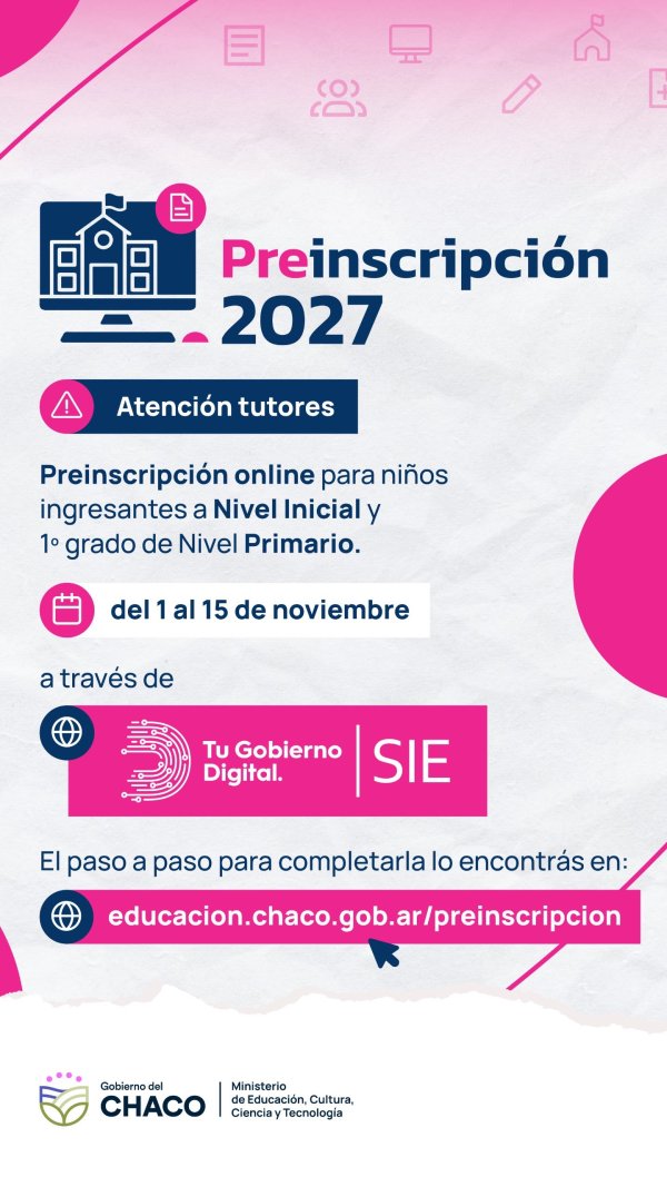 *EDUCACI&Oacute;N: COMIENZA LA PREINSCRIPCI&Oacute;N 2027 PARA LOS NIVELES INICIAL Y PRIMARIO*